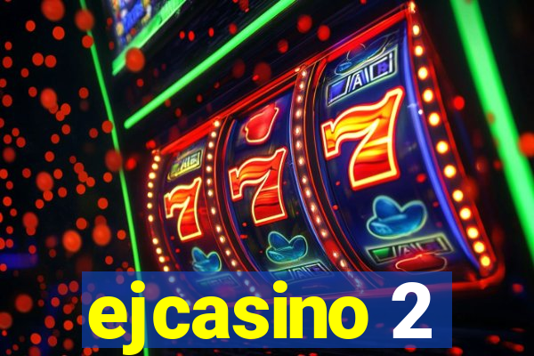 ejcasino 2